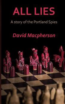 Paperback All Lies: A Story of the Portland Spies Book