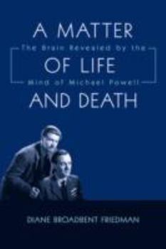 Paperback A Matter of Life and Death: The Brain Revealed by the Mind of Michael Powell Book