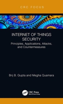 Hardcover Internet of Things Security: Principles, Applications, Attacks, and Countermeasures Book