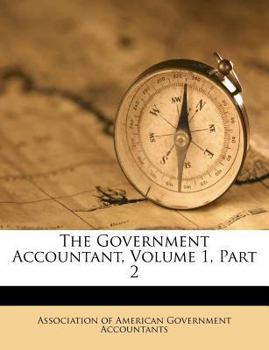 Paperback The Government Accountant, Volume 1, Part 2 Book