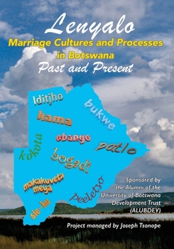 Paperback Lenyalo: Marriage Cultures and Processes in Botswana: Past and Present Book