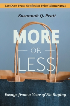 Paperback More or Less: Essays from a Year of No Buying Book