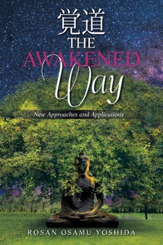 Paperback The Awakened Way: New Approaches and Applications Book