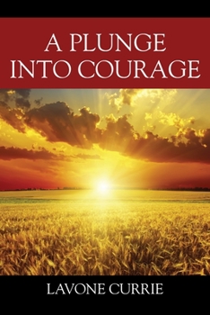 Paperback A Plunge Into Courage Book