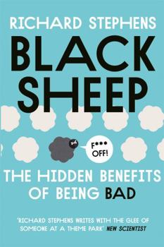 Paperback Black Sheep: The Hidden Benefits of Being Bad Book