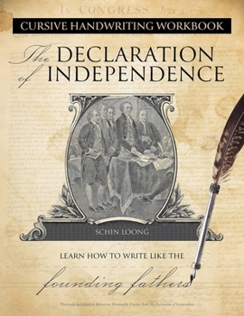 Paperback Cursive Handwriting Workbook: The Declaration of Independence: Learn How to Write Like the Founding Fathers Book