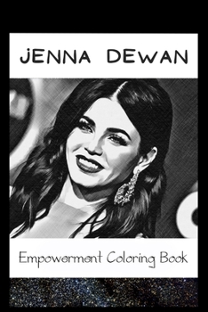 Paperback Empowerment Coloring Book: Jenna Dewan Fantasy Illustrations Book