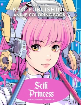 Paperback Anime Coloring book Sci-Fi Princess: Galactic Elegance - Your Coloring Odyssey with 40+ High Quality Illustration Book