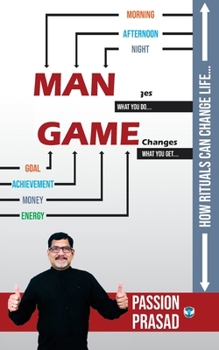 Paperback MAN Changes, GAME Changes: How Rituals Can Change Life.... Book
