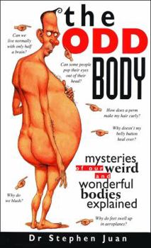 Paperback The Odd Body: Mysteries of Our Weird and Wonderful Bodies Explained Book