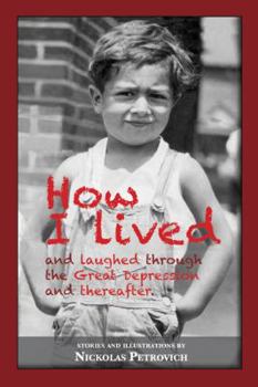 Paperback How I Lived and Laughed Through the Great Depression and Thereafter Book