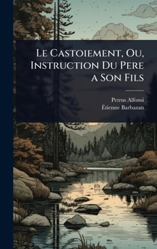 Hardcover Le Castoiement, Ou, Instruction Du Pere a Son Fils [French] Book
