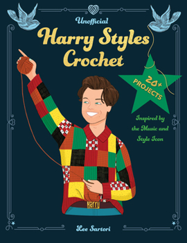 Paperback Unofficial Harry Styles Crochet: 20+ Projects Inspired by the Music and Style Icon Book