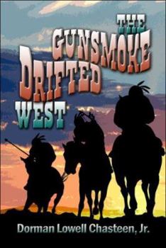 Paperback The Gunsmoke Drifted West Book