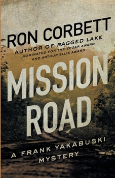 Mission Road - Book #3 of the Frank Yakabuski