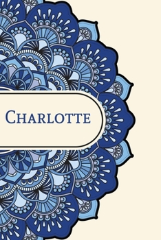 Mandala Notebook with Personalized Monogram Charlotte: A personalized monogram notebook just for you!