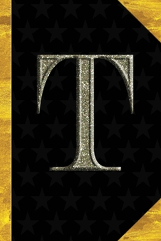 T: Black with Gold Classic Vintage theme | Personalized College Lined Notebook Journal | Diary & Note Taking |Initial Monogram Glitters Letter Star ... Travel Size | Gift for Friends Coworkers