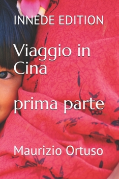 Paperback Viaggio in Cina: prima parte [Italian] Book