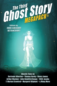 Paperback The Third Ghost Story MEGAPACK(R): 26 Classic Haunts Book