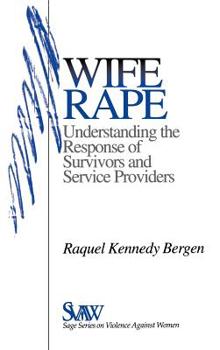 Hardcover Wife Rape: Understanding the Response of Survivors and Service Providers Book