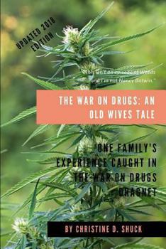 Paperback The War on Drugs: An Old Wives' Tale Book