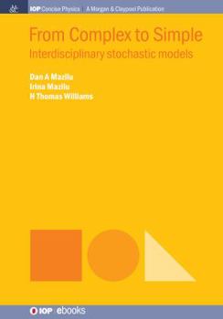Paperback From Complex to Simple: Interdisciplinary Stochastic Models Book