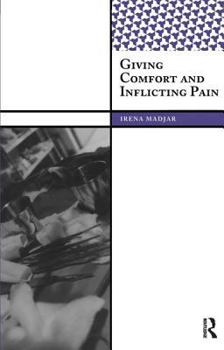 Paperback Giving Comfort and Inflicting Pain Book
