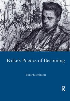 Paperback Rainer Maria Rike, 1893-1908: Poetry as Process - A Poetics of Becoming Book