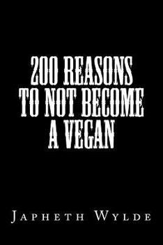 Paperback 200 Reasons to Not Become a Vegan Book