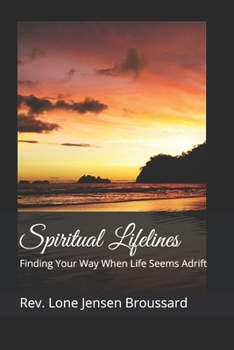 Paperback Spiritual Lifelines: Finding Your Way When Life Seems Adrift Book