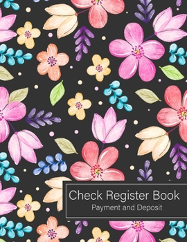 Paperback Check Register book Payment and Deposit: blank check register best checking account bank statement format for collections bank transaction register Book