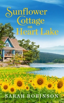 Mass Market Paperback Sunflower Cottage on Heart Lake Book