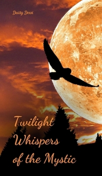 Hardcover Twilight Whispers of the Mystic Book