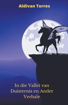 Paperback In die Vallei van Duisternis en Ander Verhale [Afrikaans] Book