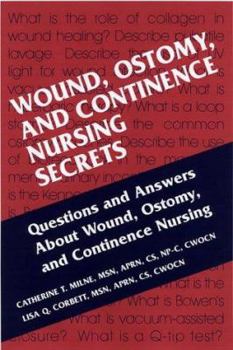 Wound, Ostomy and Continence Nursing Secrets