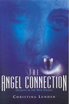 Paperback The Angel Connection: Utilizing Your Angels in the New Energy Book