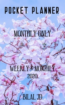 Pocket Planner Monthly Only: Weekly Monthly Planner 2020: 2020 Calendar: Jan 1st - Dec 31