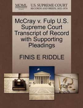 Paperback McCray V. Fulp U.S. Supreme Court Transcript of Record with Supporting Pleadings Book