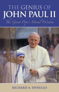 Hardcover The Genius of John Paul II: The Great Pope's Moral Wisdom Book