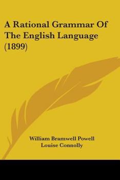 A Rational Grammar of the English Language