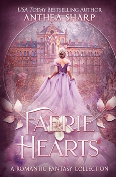 Paperback Faerie Hearts: A Romantic Fantasy Collection Book