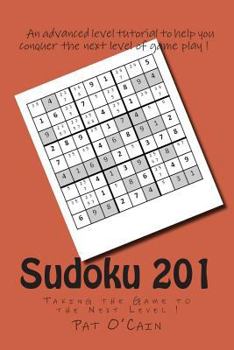 Paperback Sudoku 201: Taking the Game to the Next Level ! Book
