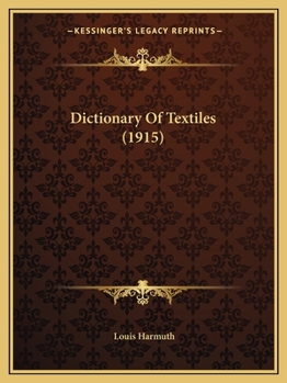 Paperback Dictionary Of Textiles (1915) Book