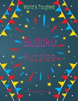 Paperback World's Toughest Sudoku Puzzles book: Very challenging Sudoku compilation for the pros . Large print, solutions included . Book