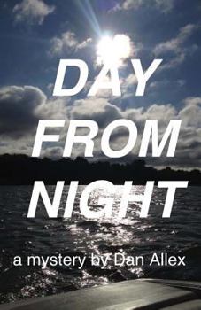 Paperback Day From Night: a mystery by Dan Allex Book