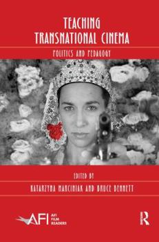 Paperback Teaching Transnational Cinema: Politics and Pedagogy Book