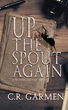 Paperback Up the Spout Again: Muffet Legacy Series book 2 Book