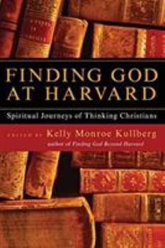 Paperback Finding God at Harvard: Spiritual Journeys of Thinking Christians Book