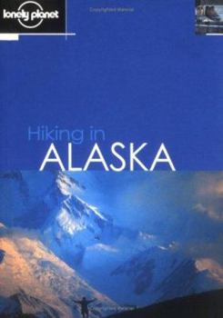 Paperback Lonely Planet Hiking in Alaska Book