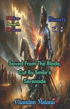 Saved From The Blade, Cut By Smile's Serenade: 50 River Beneath 50 Ocean (Beauty)